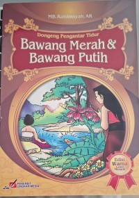 Image of Dongeng Pengantar Tidur: Bawang Merah & Bawang Putih
