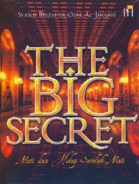 Image of The Big Secret: Mati dan Hidup Sesudah Mati