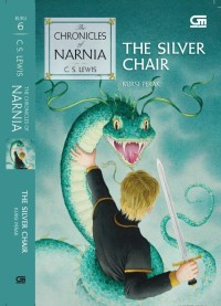 Image of The Chronicles of Narnia : The Silver Chair (Kursi Perak)