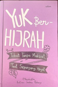 Image of Yuk Berhijrah : Tobat Tanpa Maksiat